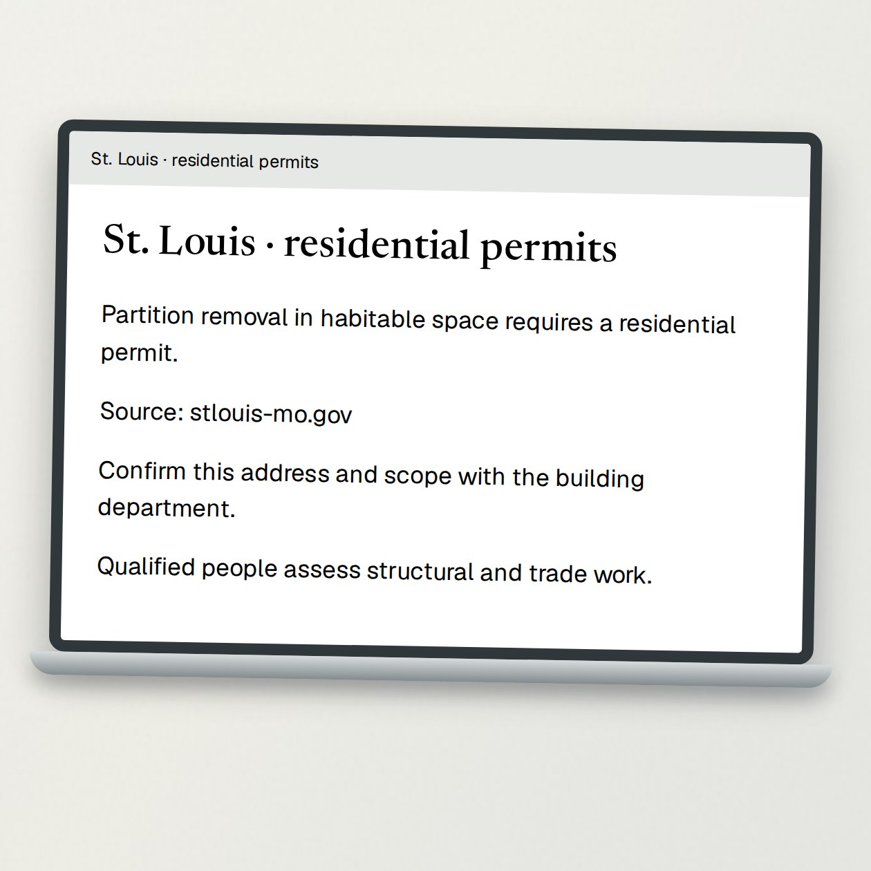 Tuesday. You: This St. Louis job now includes a partition. Find the city rule and the questions I need to ask. CrewBuddy: City guidance lists partition removal as permit work. Source linked. Ask the building department about this address and scope; confirm structural and trade work with qualified people before finalizing the quote.